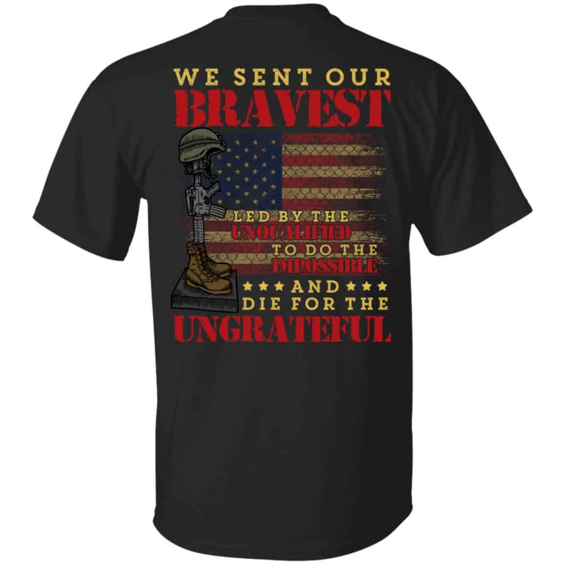 We Sent Our Bravest Tshirt, Black, Unisex T-Shirt
