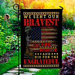 We Sent Our Bravest Led by The Unqualified to Do the Impossible Decorative Garden Flag - Indoor Outdoor Flag - House Flag