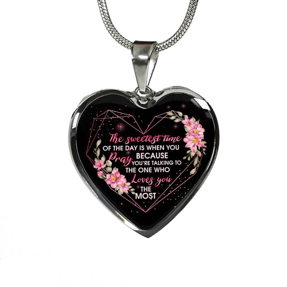The Sweetest Time Of The Day Is When You Pray Heart Pendant Necklace