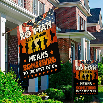Alternative view of No Man Left Behind Means Something to The Rest of Us Decorative Garden Flag - House Flag - US Veterans Flag