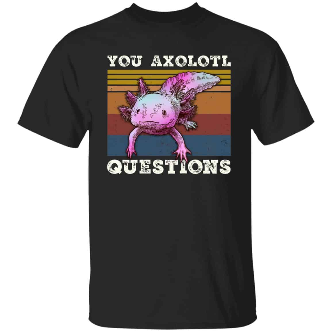 10VT. You Axolotl, Black, Unisex T-Shirt