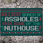 Jolliest Bunch Of Assholes This Side Nuthouse Ugly Christmas Entrance Indoor Outdoor Decorative Doormat