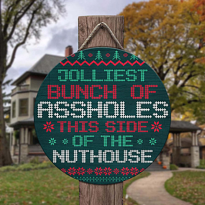 Alternative view of Jolliest Bunch Of Assholes This Side Nuthouse Ugly Christmas Decorative Circle Wooden Door Sign - Front Porch Sign Decor