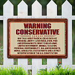 Warning Conservative Political Decorative Metal Sign - Funny Political Man Cave Decor
