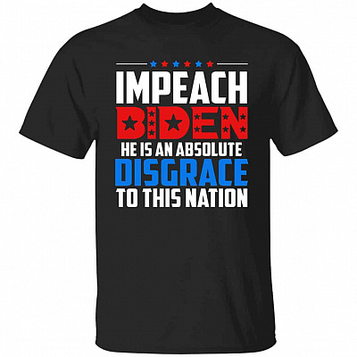 Impeach Biden Tshirt, Black, Unisex T-Shirt