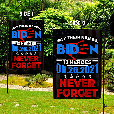 Alternative view of Say Their Names Joe Never Forget 08/26/2021 13 Fallen Soldiers  Garden Flag - Biden Bloody Handprint House Flag