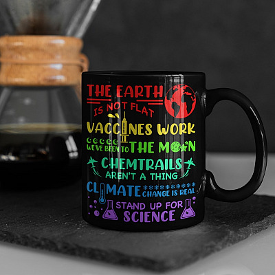 Alternative view of The Earth Is Not Flat Vaccines Work We've Been To The Moon Chemtrails Aren't A Thing Funny Science Ceramic Coffee Mug