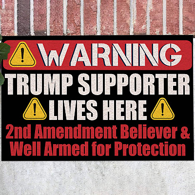 Warning Trump Supporter Lives Here Doormat - 2nd Amendment Supporter Welcome Mat