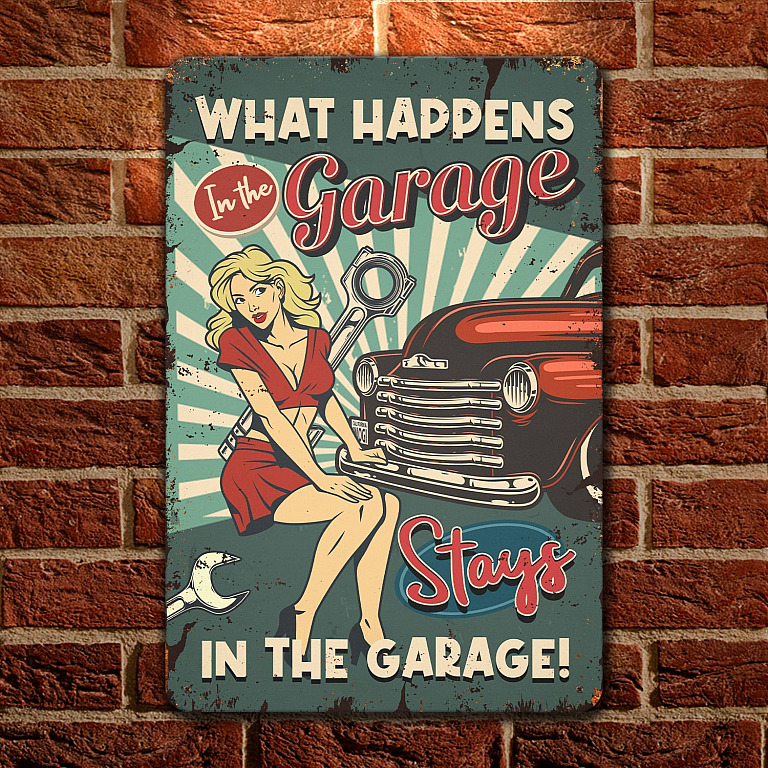 What Happens in the Garage Stays in the Garage Decorative Metal Sign