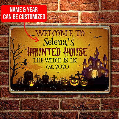 Personalized Names Welcome To Haunted House The Witch Is In Metal Sign - Custom Halloween Signs Decor