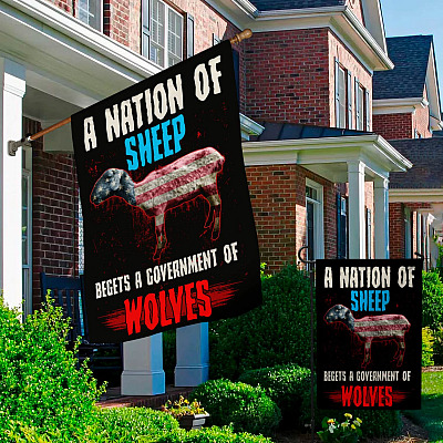 Alternative view of A Nation Of Sheep Begets A Government Of Wolves Garden Flag - Anti Joe Biden Anti Democrat House Flag