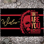 Michael Welcome Myers Wait Are You Vaccinated Halloween Entrance Doormat - Only Vaccinated Door Knocker Vaccine Warning Doormat