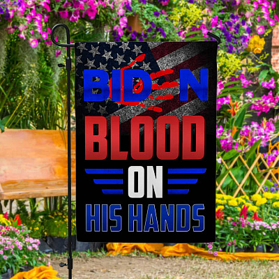 Biden Blood On His Hands Outdoor Garden Flag - House Flag - Wall Flag - Anti Biden Flag - Impeach Biden Flag