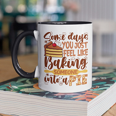 Some Days You Just Feel Like Baking Someone Into a Pie Funny Baking Gifts for Women Accent Mug
