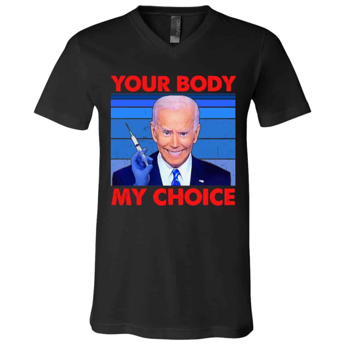 Your Body My Choice Tshirt, Black, V-Neck T-Shirt Your Body My Choice Tshirt, Black, V-Neck T-Shirt