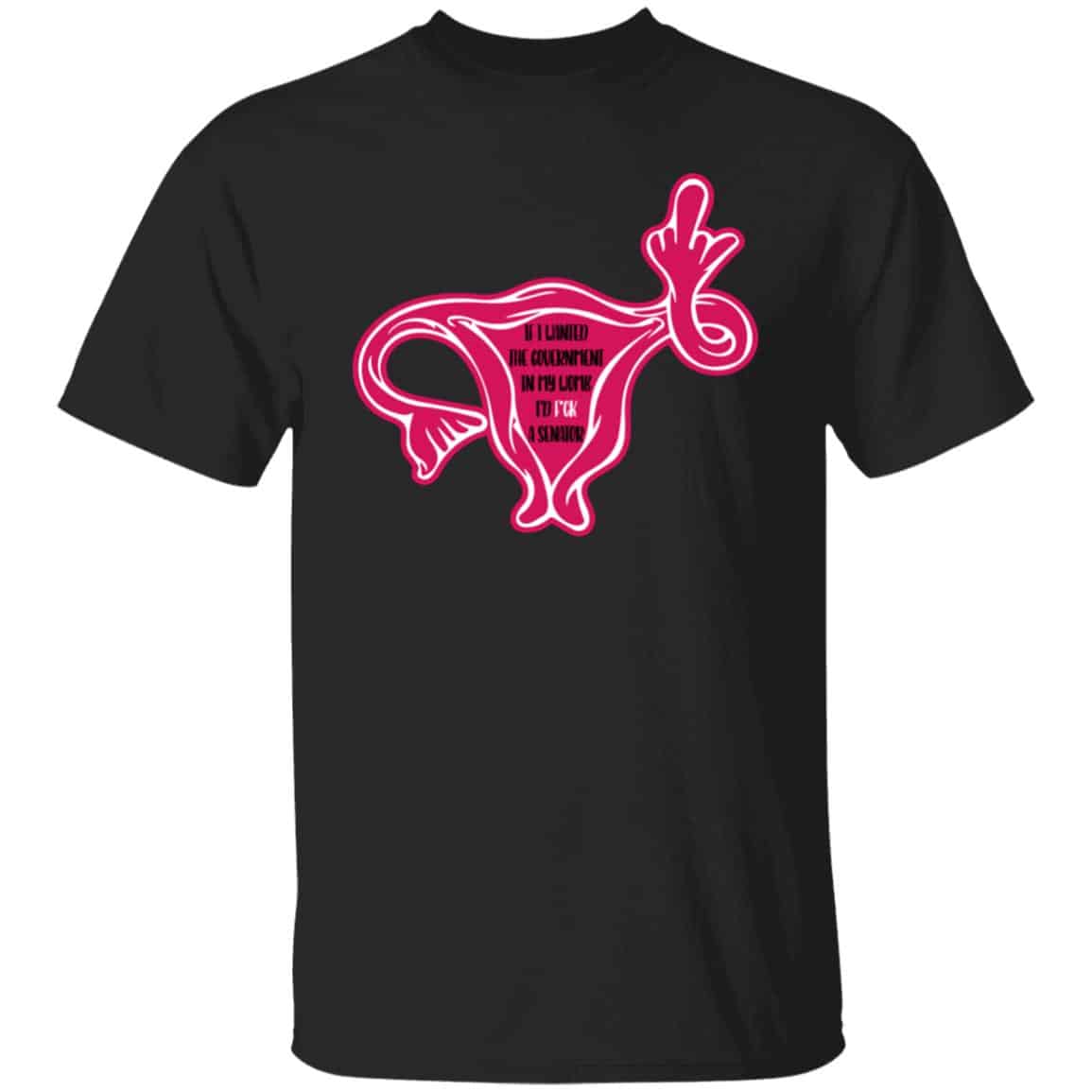 If I Want the Government tshirt, Black, Unisex T-Shirt If I Want the Government tshirt, Black, Unisex T-Shirt