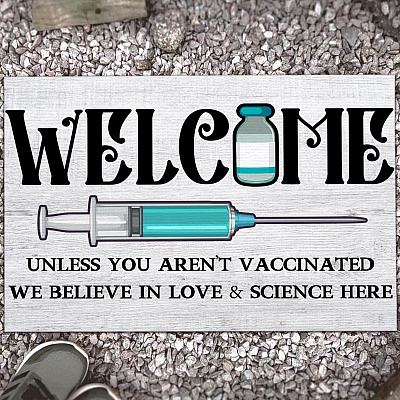 Welcome Unless You Aren't Vaccinated We Believe In Love And Science Here Indoor Doormat - Funny Vaccine Outdoor Door Mat