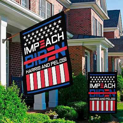Alternative view of Impeach Biden Kamala Harris Nancy Pelosi Garden Flag - Anti Biden Is Not My President House Flag