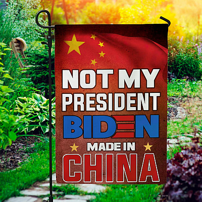 China Joe Biden Not My President Garden Flag - House Flag - Wall Flag - China Joe Patriotic Flag