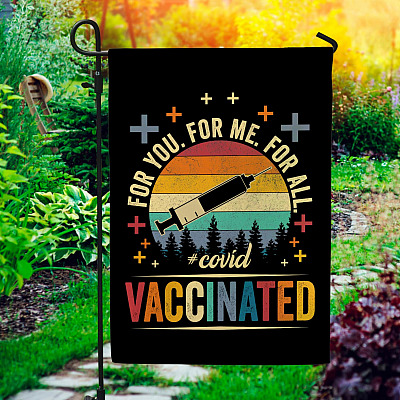Vintage for You for Me for All Covid Vaccinated Decorative Garden Flag - Pro Vaccine House Flag - Vaccinated Wall Flag