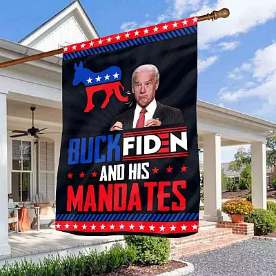 Buck Fiden And His Mandates Outdoor Indoor Garden Flag - Biden Clown House Flag - Wall Flag