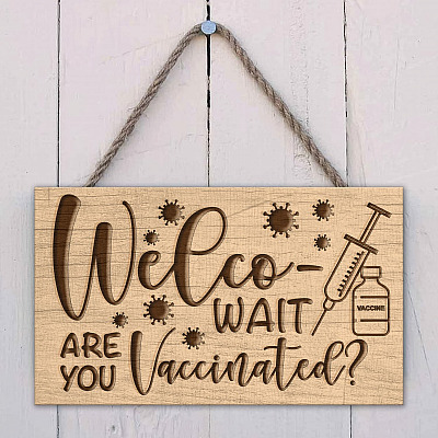 Welcome Wait Are You Vaccinated Door Sign Hanger - Only Vaccinated Can Enter Knocker Vaccine Warning Front Porch Sign Decor Farmhouse