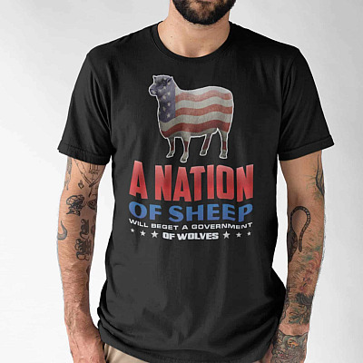 Alternative view of Nation Of Sheep Will Beget A Government Of Wolves T-Shirt
