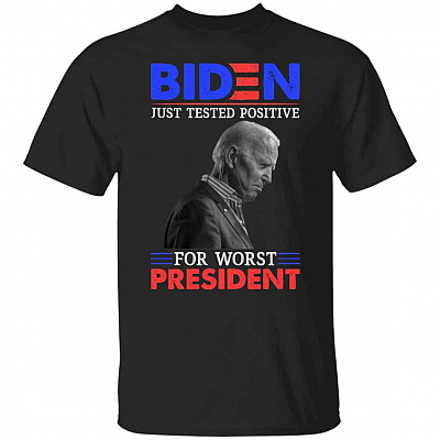 Biden Just Tested Positive For WShirt, Black, Unisex T-Shirt