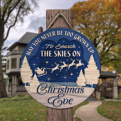 Alternative view of May You Never Be Too Grown Up to Search The Skies on Christmas Eve Decorative Circle Wooden Door Sign - Front Porch Sign