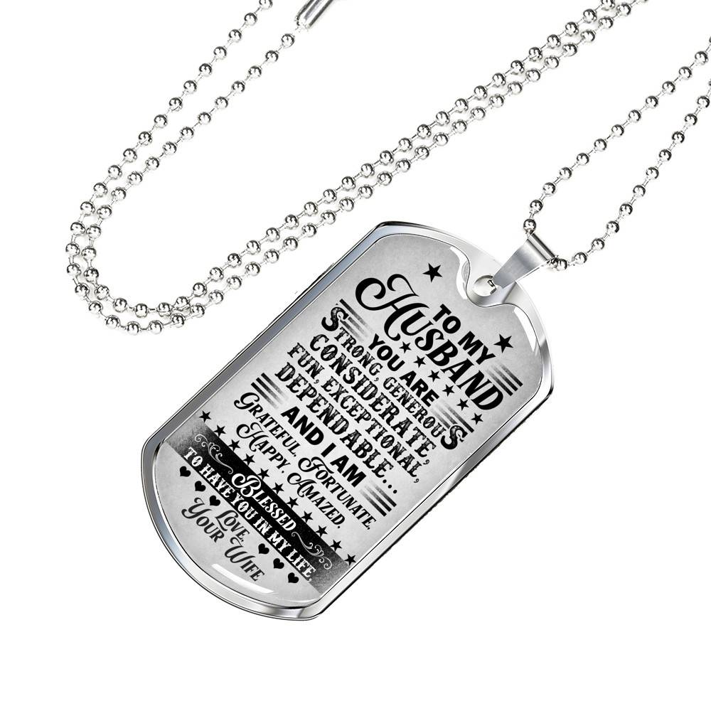 Adorable Saying From Wife To My Husband Dog Tag Pendant Necklace - I Am Blessed To Have You In My Life Couple Anniversary Necklace