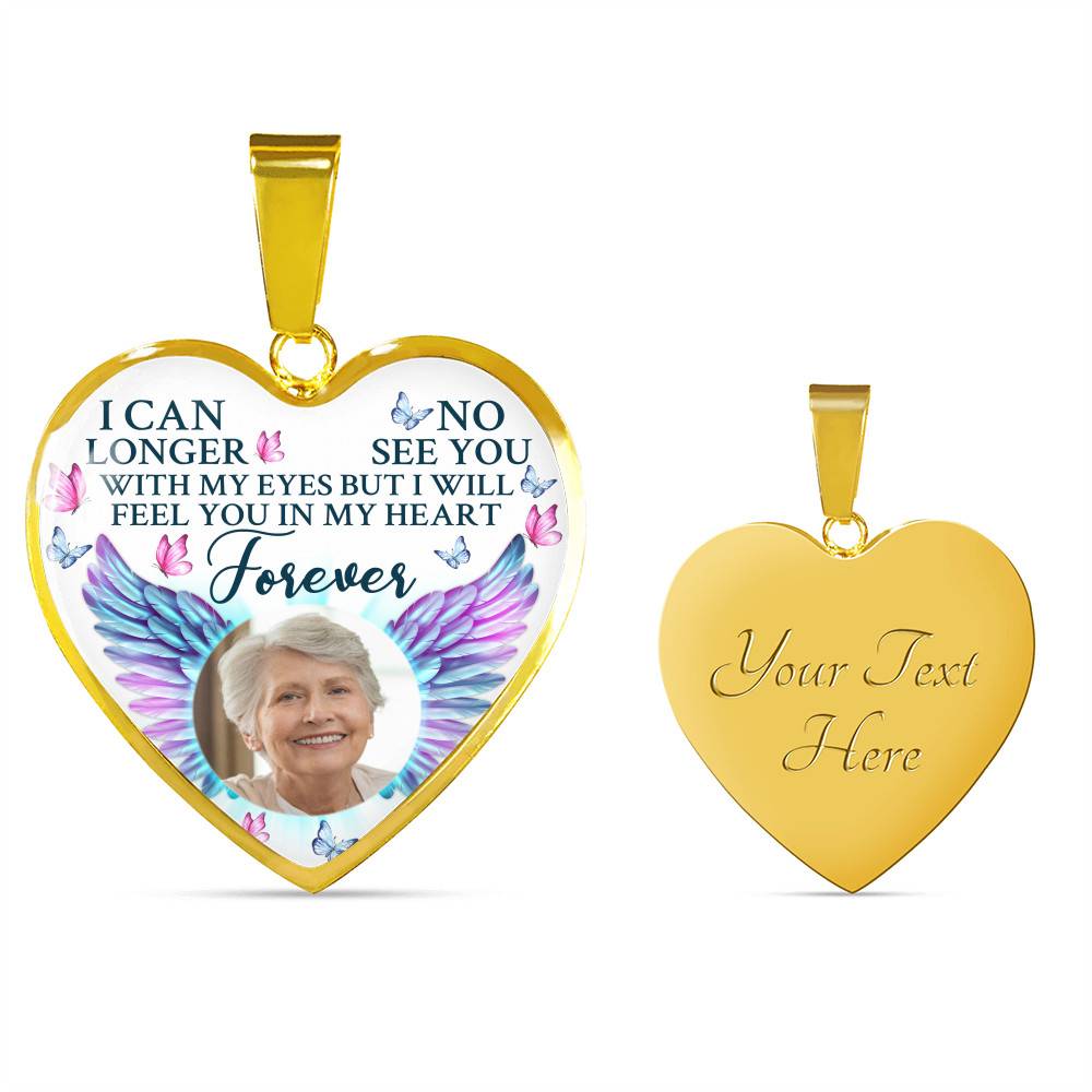 Custom Photo I Can No Longer See You With My Eyes Personalized Memorial Heart Necklace - Bangle Custom Photo I Can No Longer See You With My Eyes Personalized Memorial Heart Necklace - Bangle
