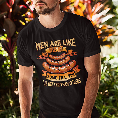 Alternative view of Men Are Like Meat Some Fill You Up Better Than Others Funny T-Shirt