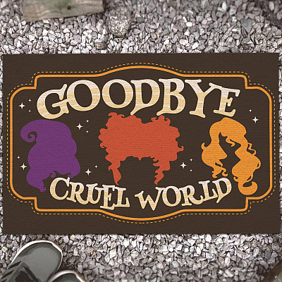 Goodbye Cruel World Funny Sanderson Sisters House Doormat - Hocus Pocus Halloween Outdoor Indoor Doormat