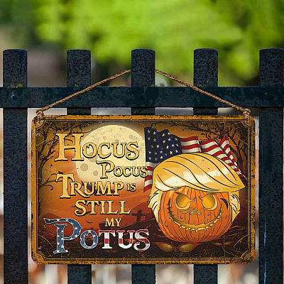 Alternative view of Hocus Pocus Trump Is Still My Potus Funny Trump Pumpkin Decorative Metal Sign - Trump Halloween Indoor Outdoor Decor