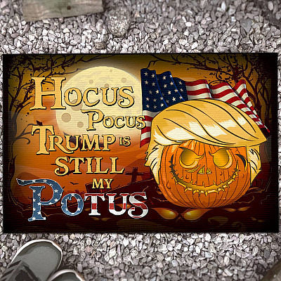 Hocus Pocus Trump Is Still My Potus Funny Trump Pumpkin House Doormat - Support Trump Outdoor Indoor Doormat