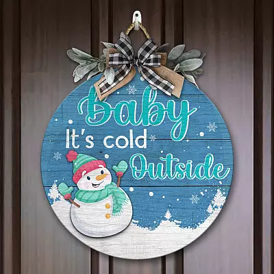 Snowman Baby It's Cold Outside Decorative Circle Wooden Door Sign - Front Porch Sign Indoor Outdoor Decor Farmhouse
