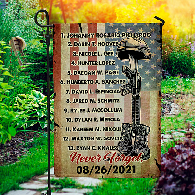 Names Of 13 Fallen Soldiers Never Forget 08/26/2021 Decorative Garden Flag - Indoor Outdoor Flag - House Flag