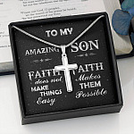 To My Amazing Son Faith Does Not Make Things Easy Faith Makes Them Possible Artisan Crafted Cross Necklace