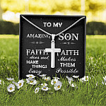 To My Amazing Son Faith Does Not Make Things Easy Faith Makes Them Possible Artisan Crafted Cross Necklace
