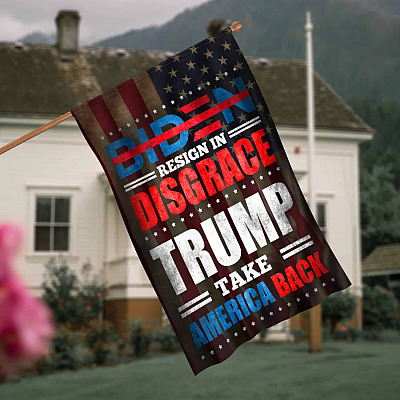 Biden Resign In Disgrace Trump Take America Back Flag - Impeach Biden Garden Flag - House Flag