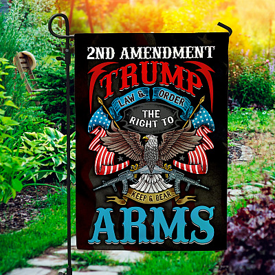 Trump Law And Order The Right To Keep And Bear Arms 2nd Amendment Decorative Garden Flag - House Flag