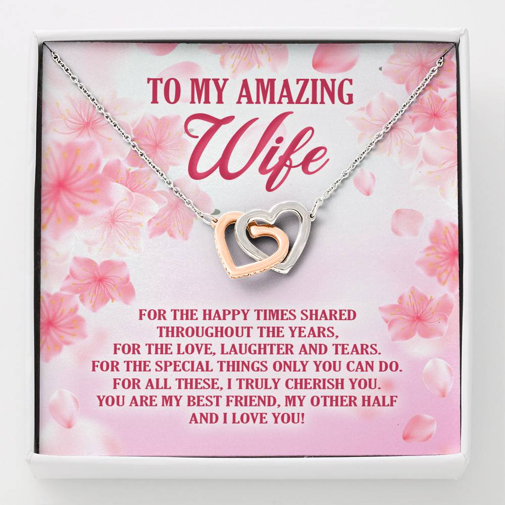 To My Amazing Wife For The Happy Times Shared Throughout The Years Interlocking Hearts Pendant Necklace - Interlocking Hearts Necklace