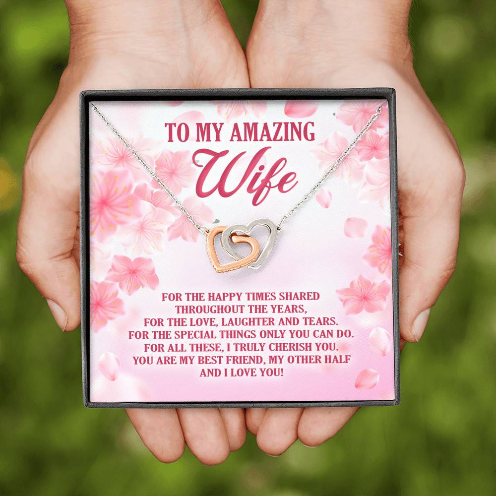 To My Amazing Wife For The Happy Times Shared Throughout The Years Interlocking Hearts Pendant Necklace