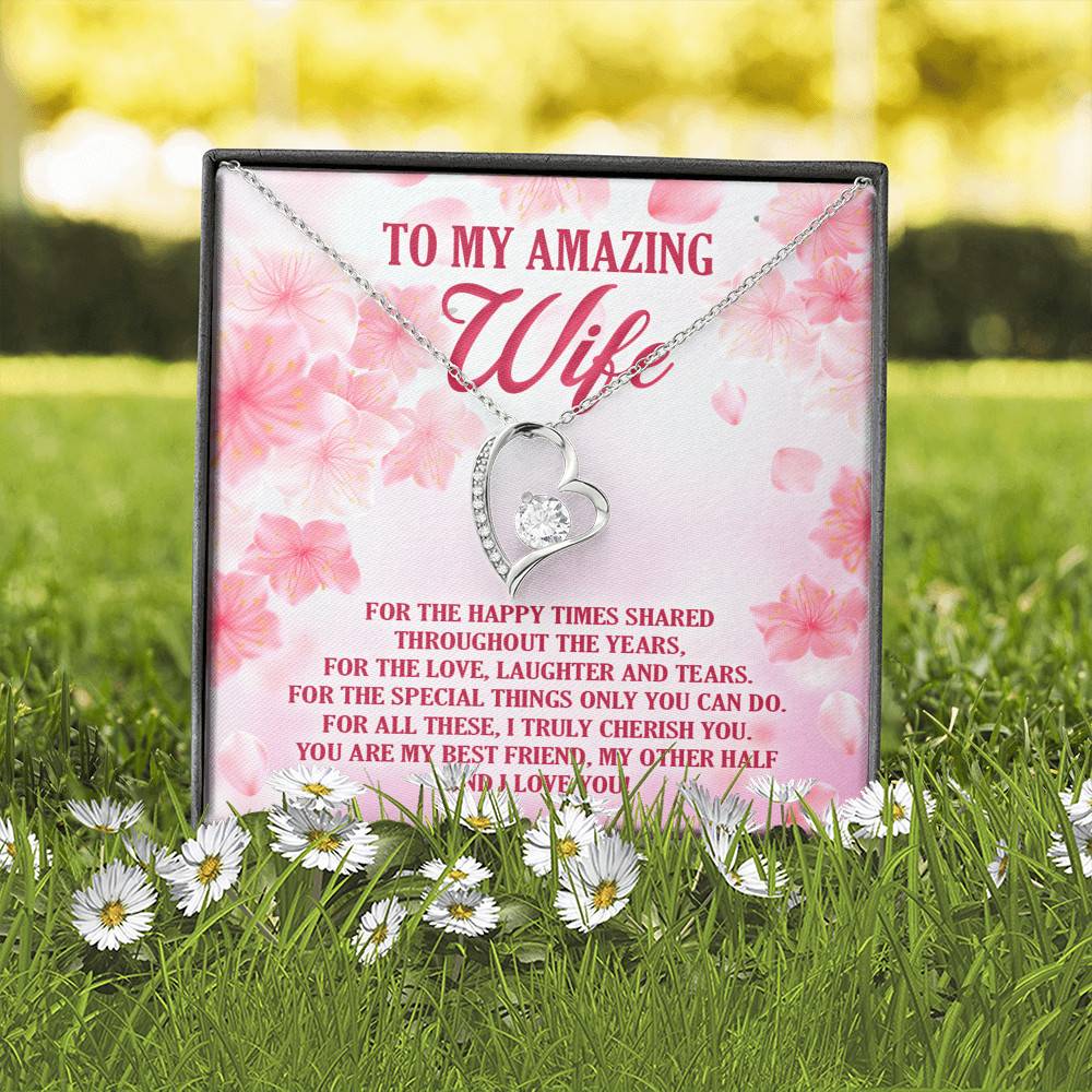 To My Amazing Wife For The Happy Times Shared Throughout The Years Forever Love Heart Pendant Necklace
