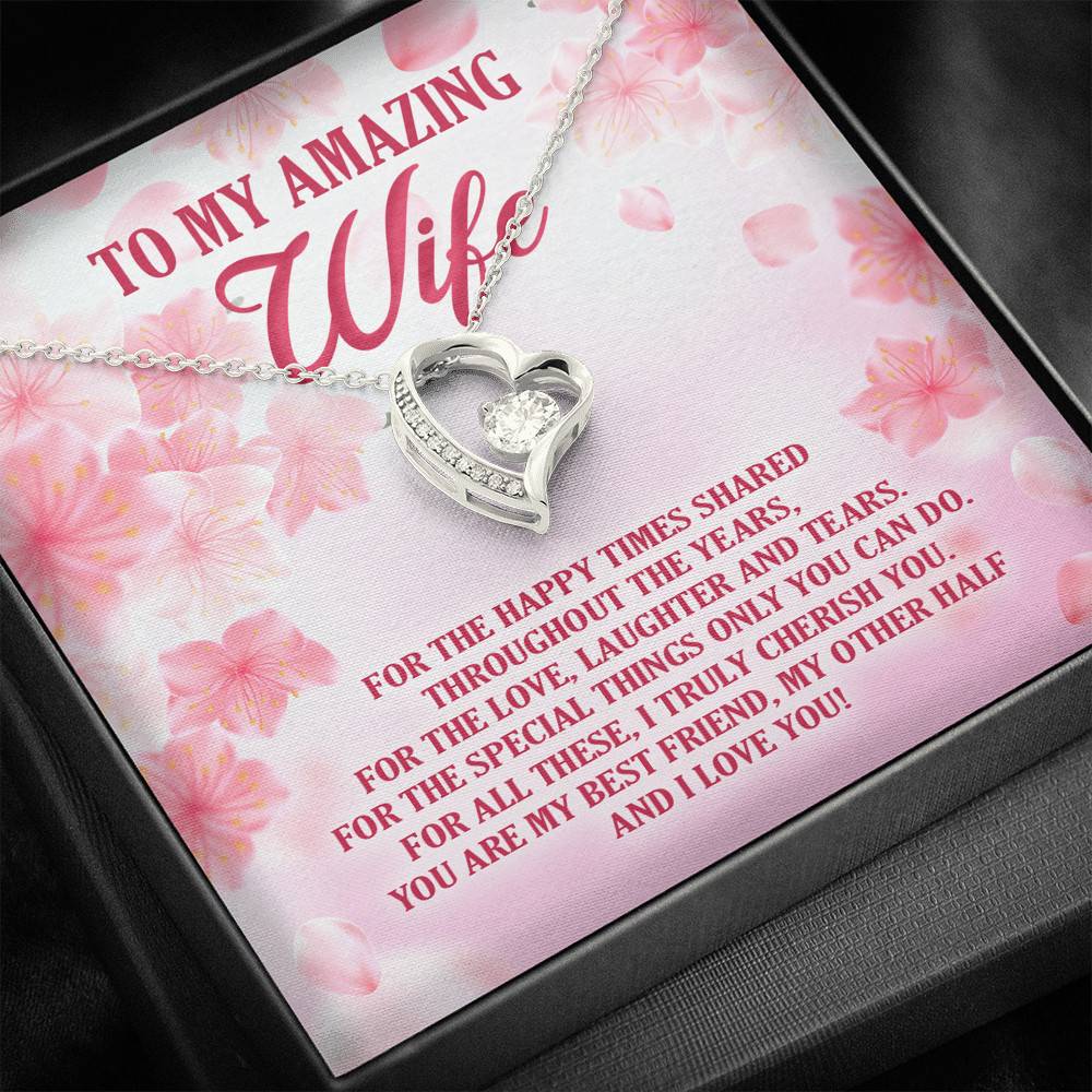 To My Amazing Wife For The Happy Times Shared Throughout The Years Forever Love Heart Pendant Necklace