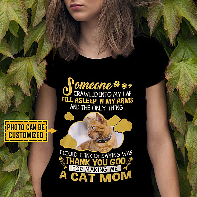 Alternative view of Personalized Photo Some One Crawled Into My Lap Thank You God For Making Me A Cat Mom T-Shirt - Custom Cat Mom Gift