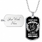 I Don't Need Therapy I Just Need To Play Video Games Dog Tag Necklace - Video Gaming Gamer Controller Necklace Gift