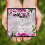 To My Beautiful Mother On My Wedding Day Alluring Beauty Necklace - Mother Of The Bride Gifts From Daughter