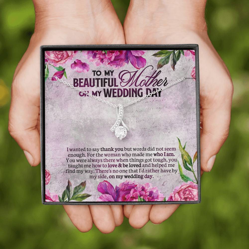 To My Beautiful Mother On My Wedding Day Alluring Beauty Necklace - Mother Of The Bride Gifts From Daughter