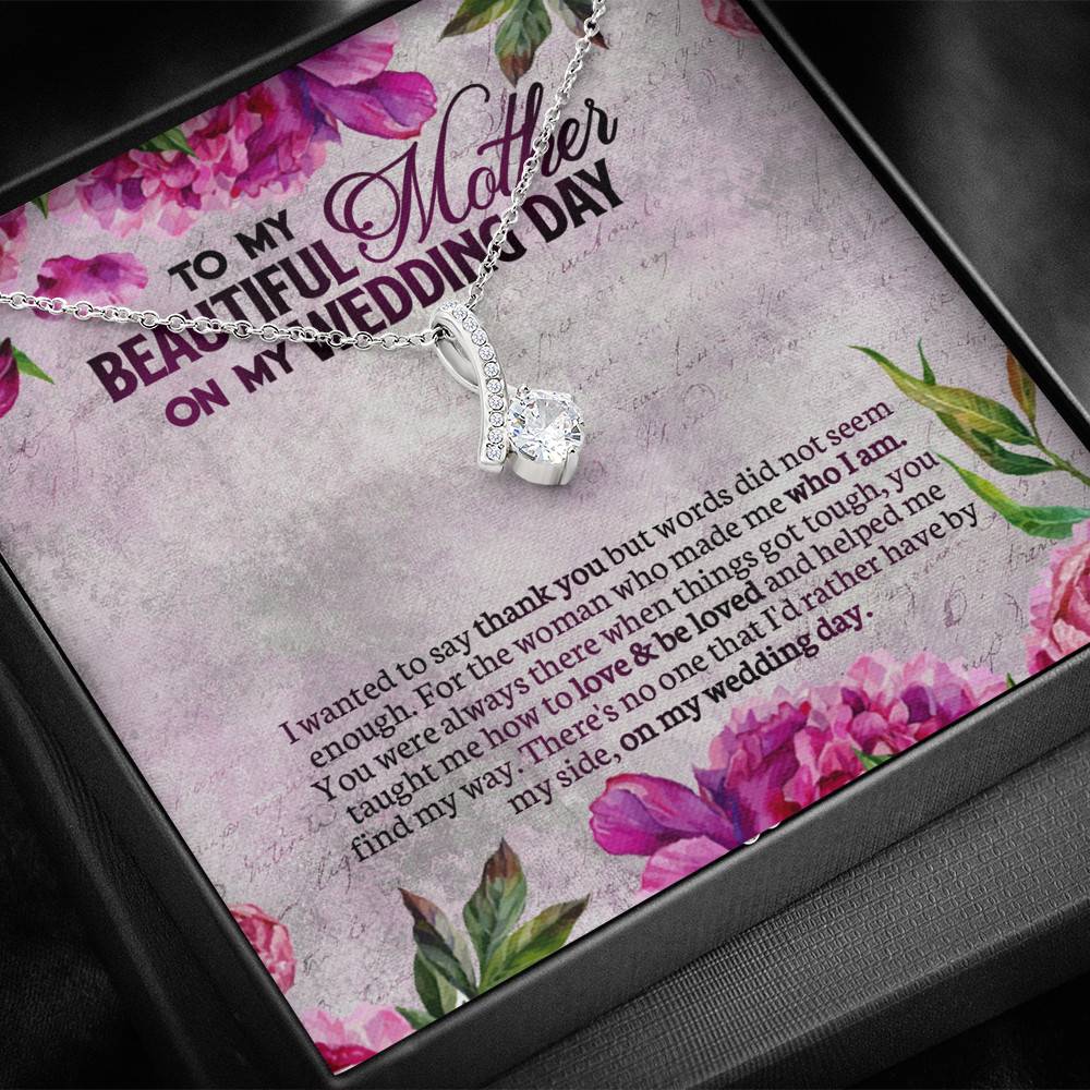 To My Beautiful Mother On My Wedding Day Alluring Beauty Necklace - Mother Of The Bride Gifts From Daughter